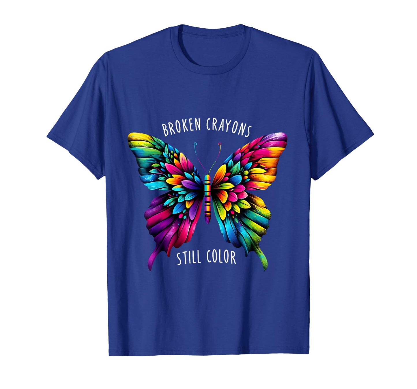 Broken Crayons Still Colors Mental Health Awareness Graphic T-Shirt