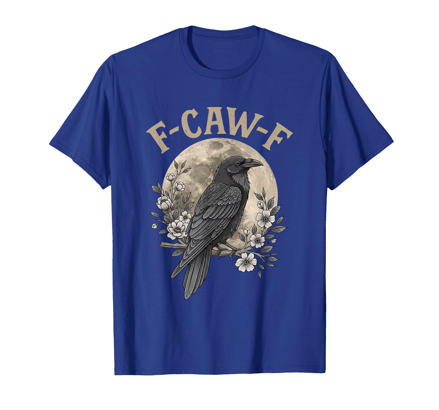 Funny F Caw F Raven Bird Saying Graphic F-Caw-F Black Crow T-Shirt
