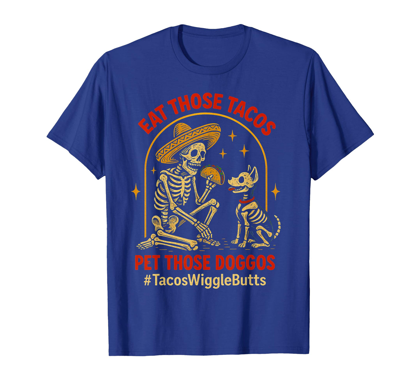 Eat Those Tacos Pet Those Doggos Funny Skull Dogo Meme T-Shirt