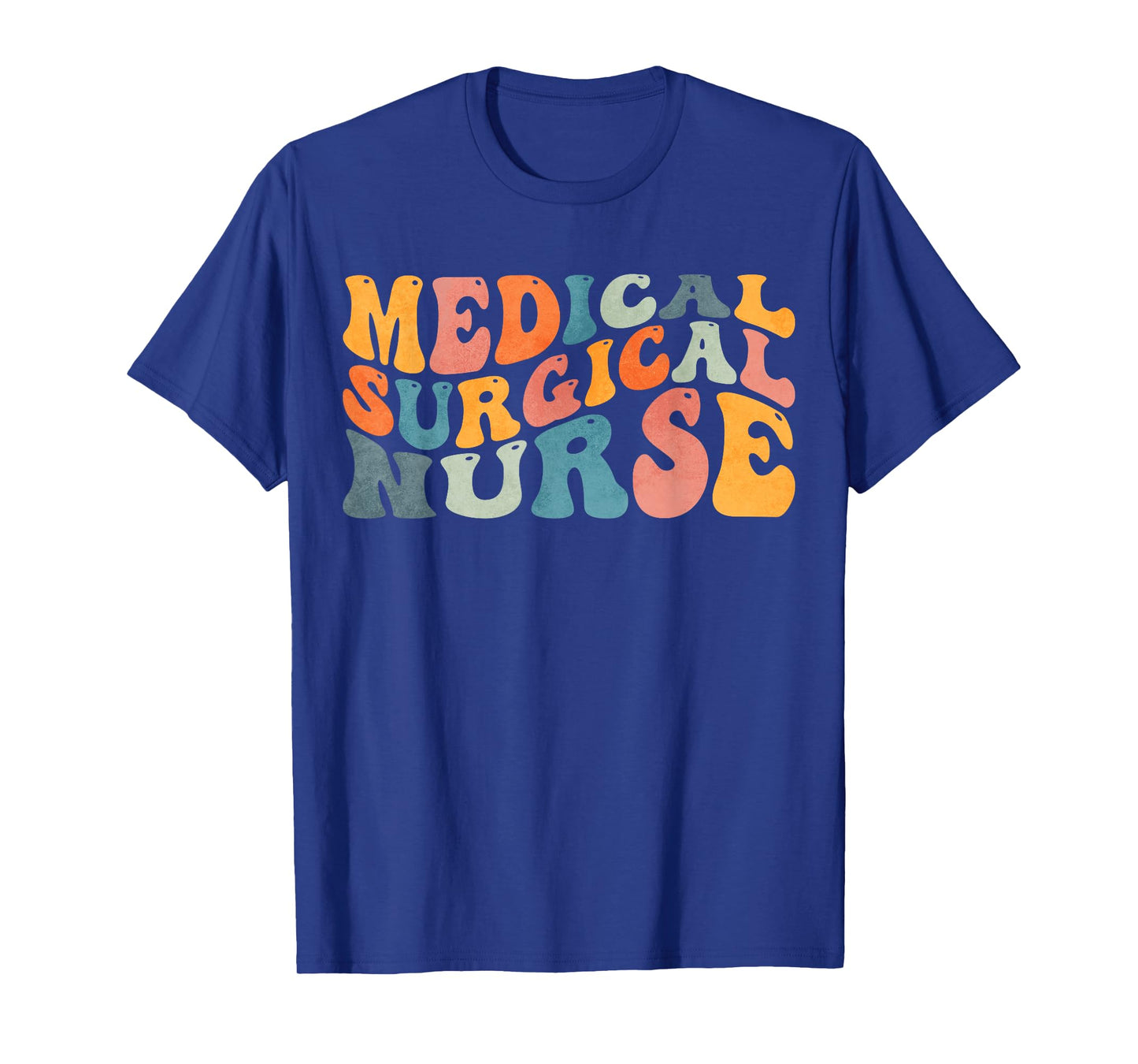 Groovy Medical-Surgical Nurse Med Surg Nursing T-Shirt