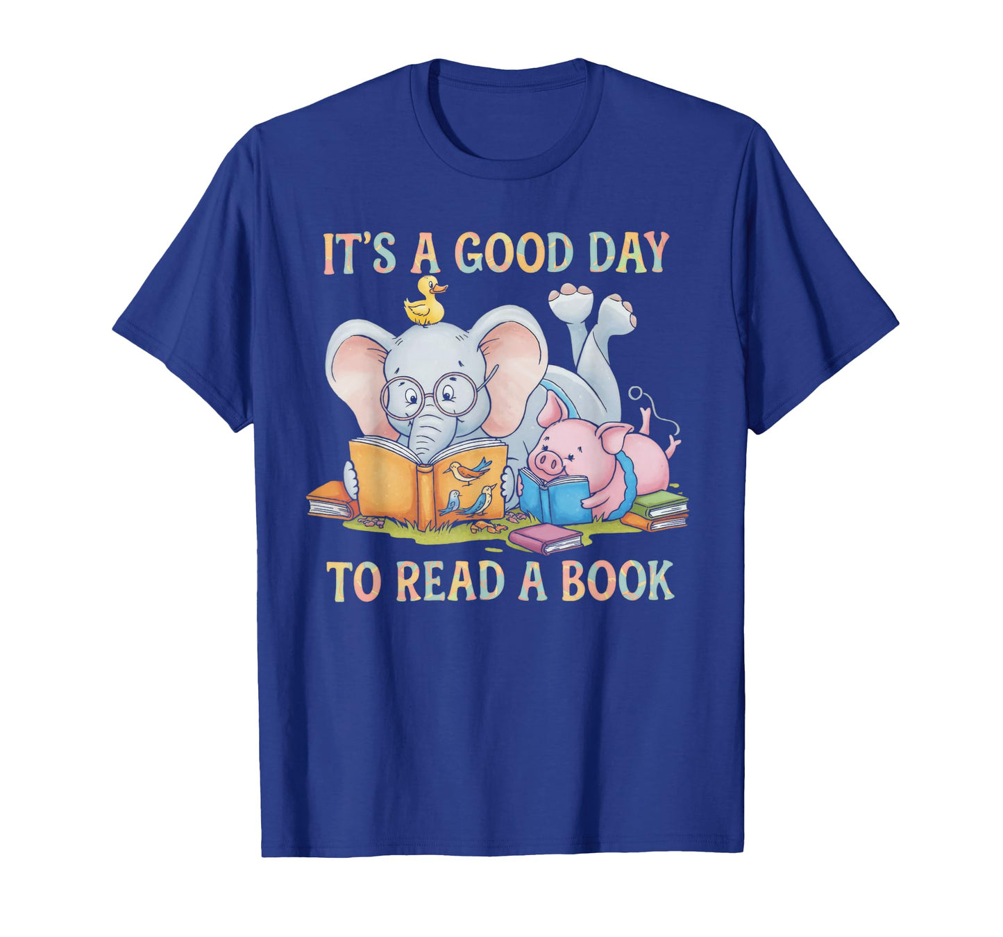 Its A Good Day To Read A Book Cute Pig & Elephant Adventure T-Shirt