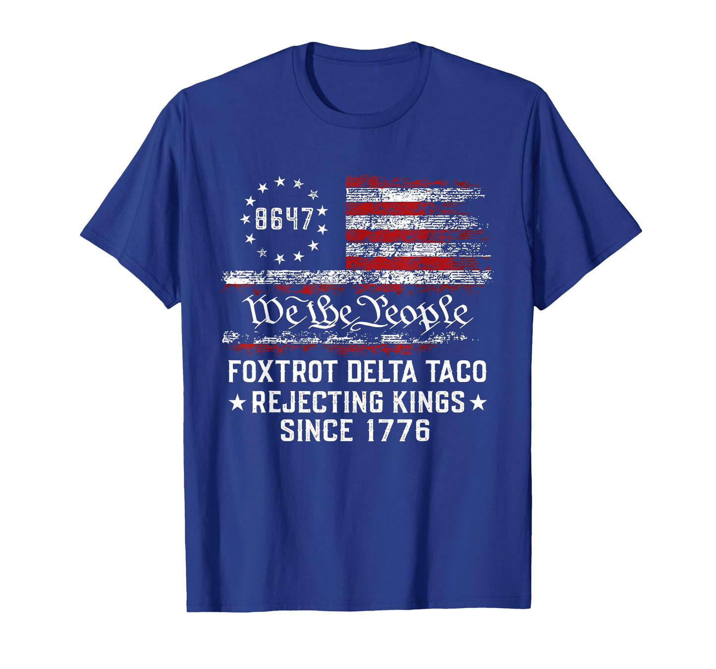 Foxtrot Delta Taco No King In America Since 1776 4th of July T-Shirt