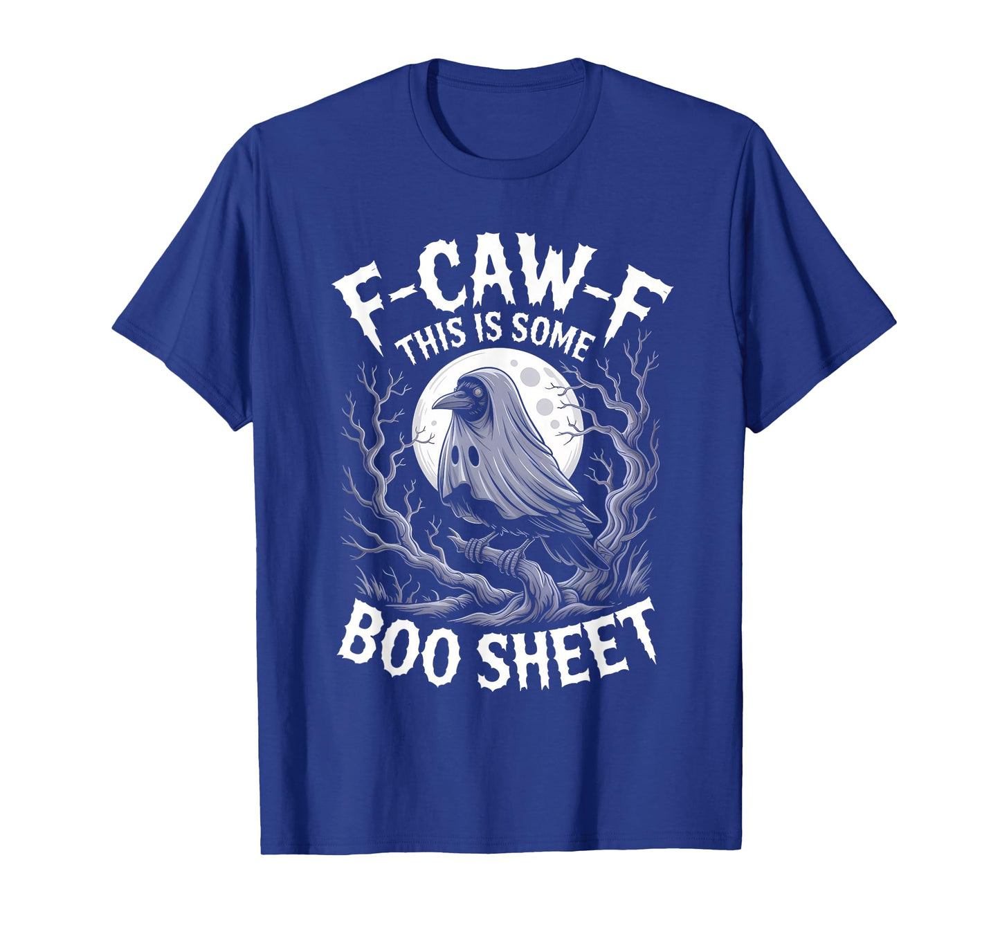 Black Crow F-Caw-F Boo Sheet Halloween Gothic Adult Costume T-Shirt