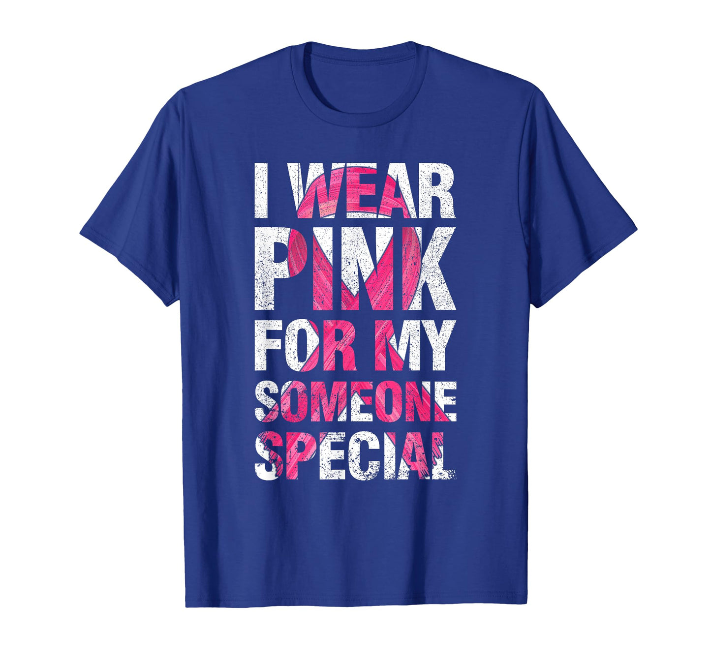 I Wear Pink For My Someone Special Breast Cancer Supporter T-Shirt