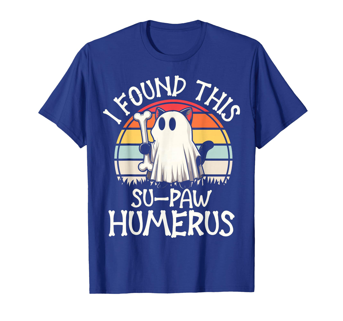 I Found This Su-Paw Humerus - Funny Cat Halloween T-Shirt
