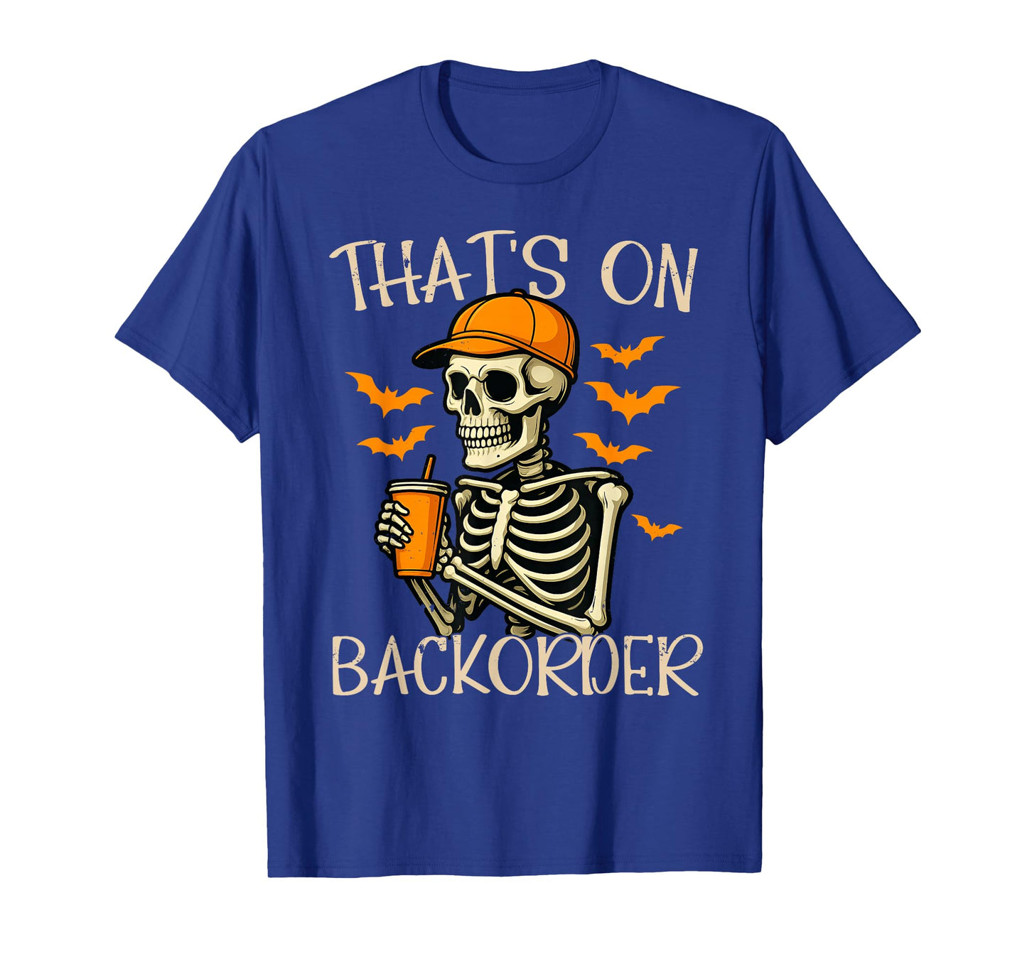 Funny Halloween Pharmacy Tech Skeleton That's BackOrder T-Shirt