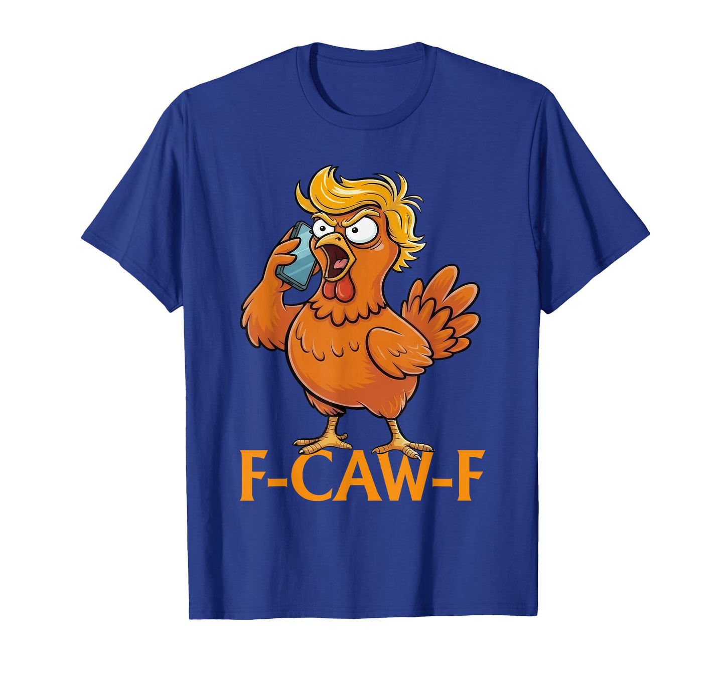 F-Caw-F Funny Chicken Humor F-Caw-F Quote Rooster Meme T-Shirt