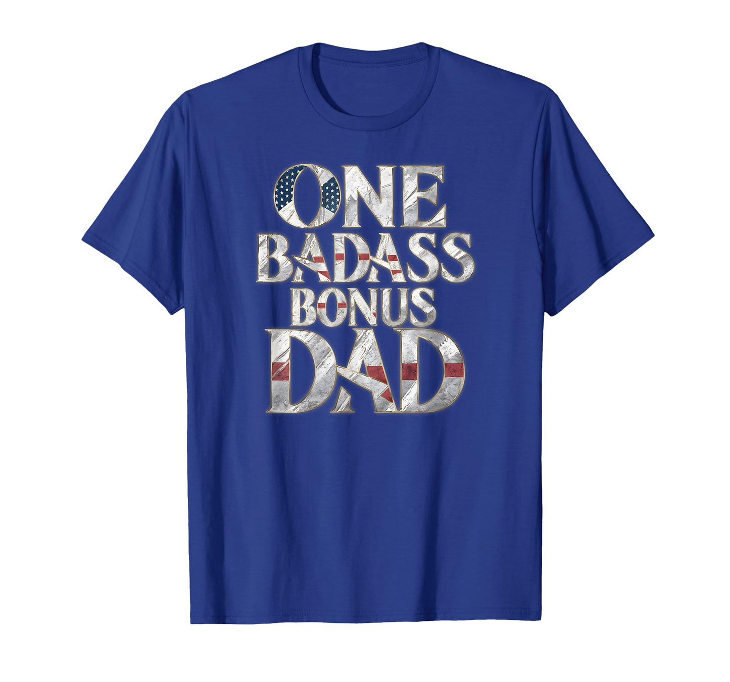 One Badass Bonus Dad Father's Day T-Shirt