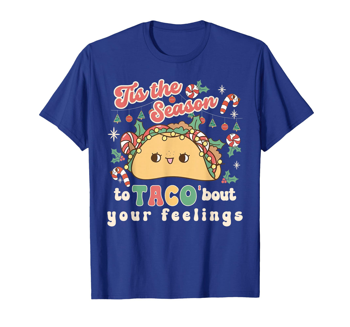 Tis The Season to Taco About Your Feelings Psych Christmas T-Shirt
