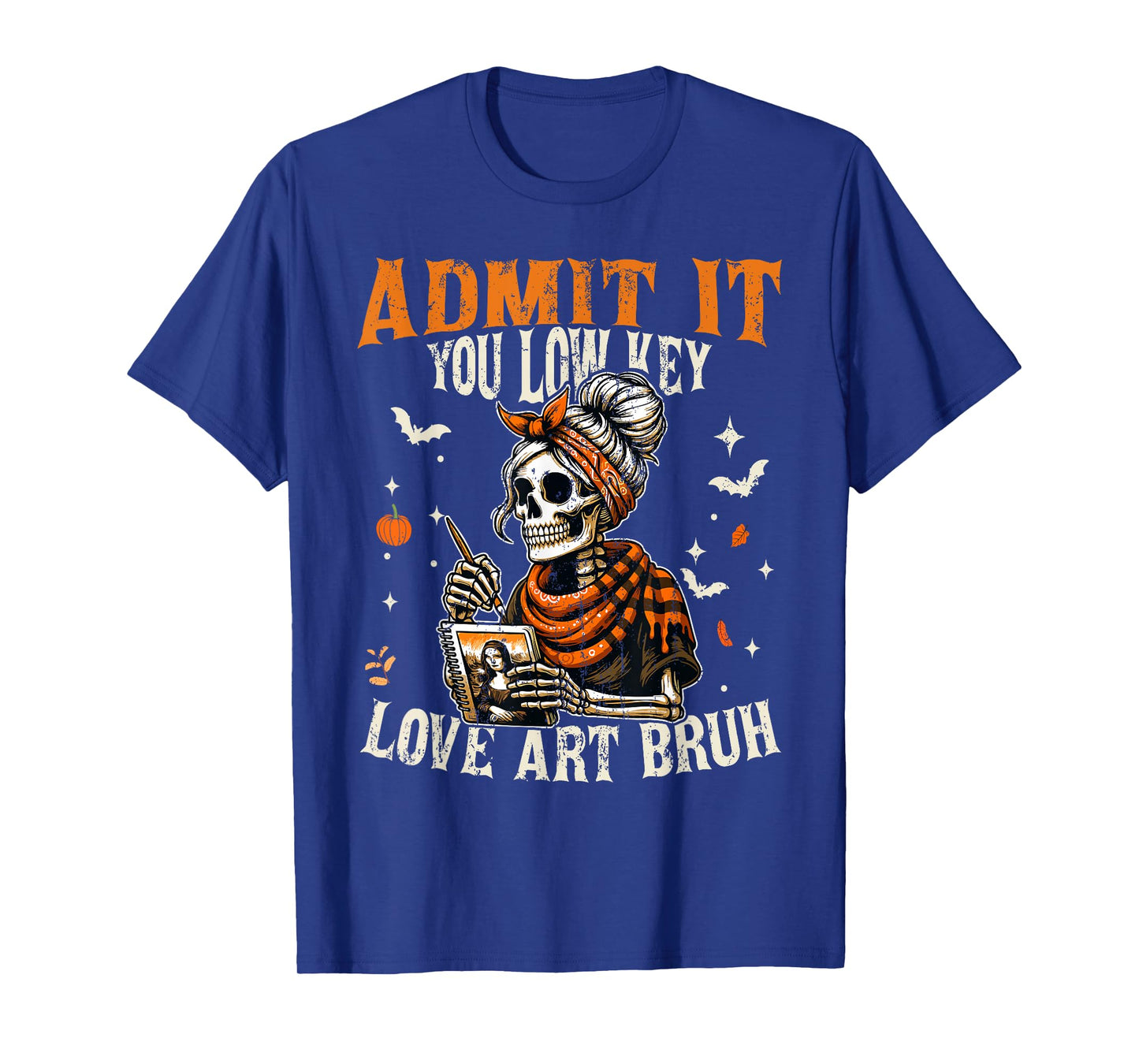 Admit It You Low Key Love Art Bruh Halloween Art Teacher T-Shirt