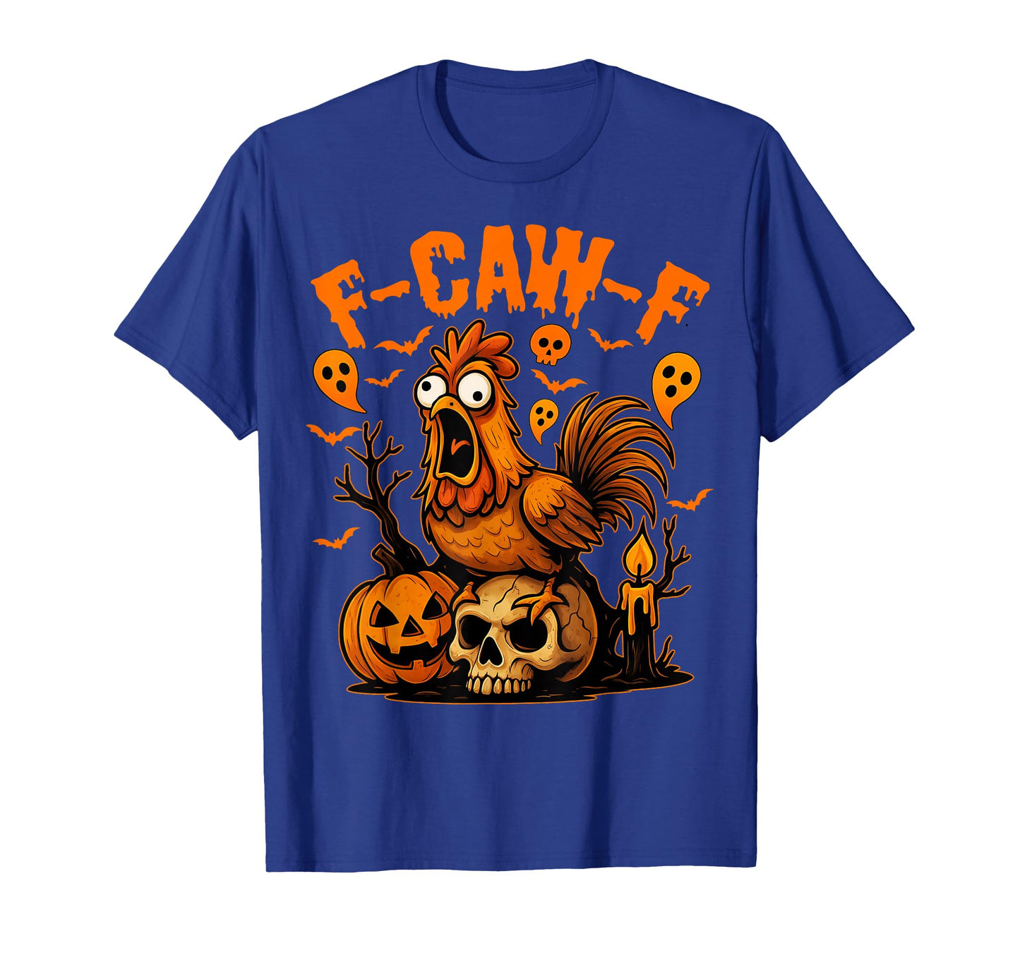 Funny F-Caw-F Chicken FCAWF Quote Rooster Halloween F Caw F T-Shirt