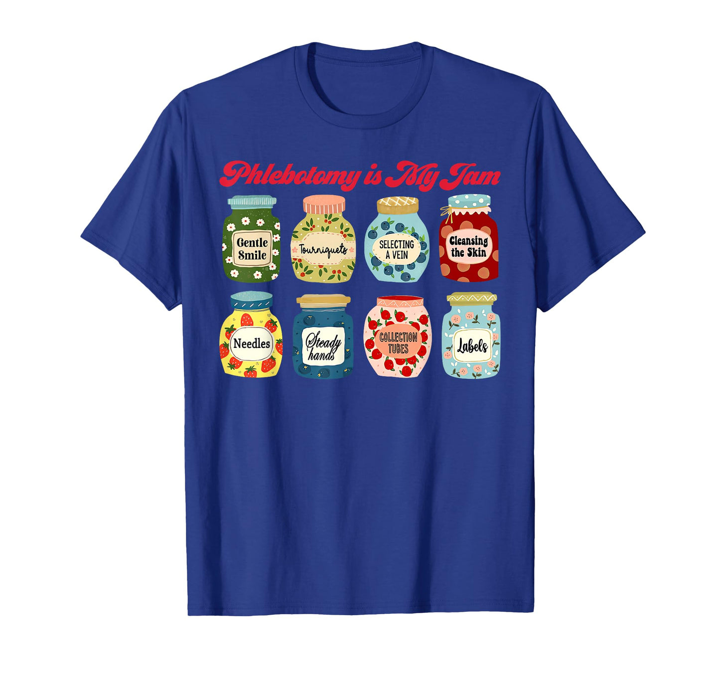 Phlebotomy Is My Jam Phlebotomist Technician Nurse Clinical T-Shirt
