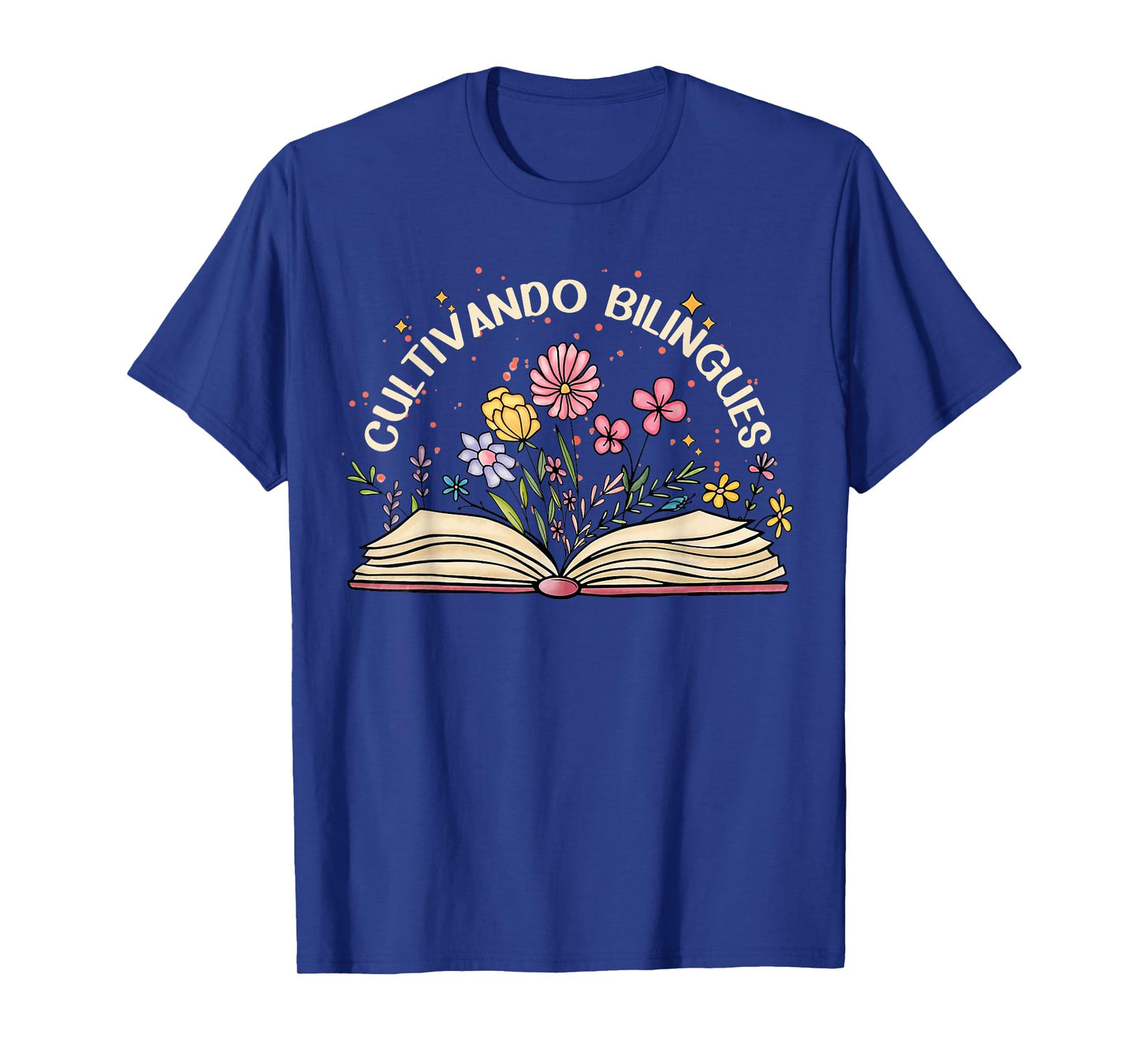 Bilingual Teacher Cultivando Bilingues Maestra Men Women Girls Kids T-Shirt
