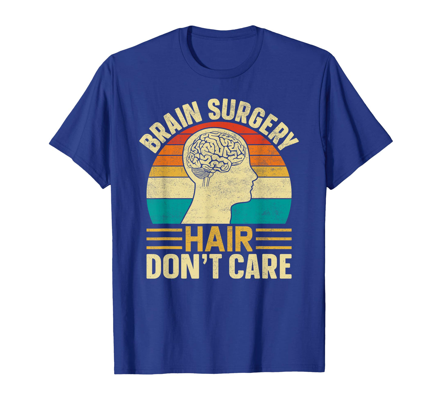 Brain Surgery Hair Don't Care - Retro Brain Surgery Survivor T-Shirt