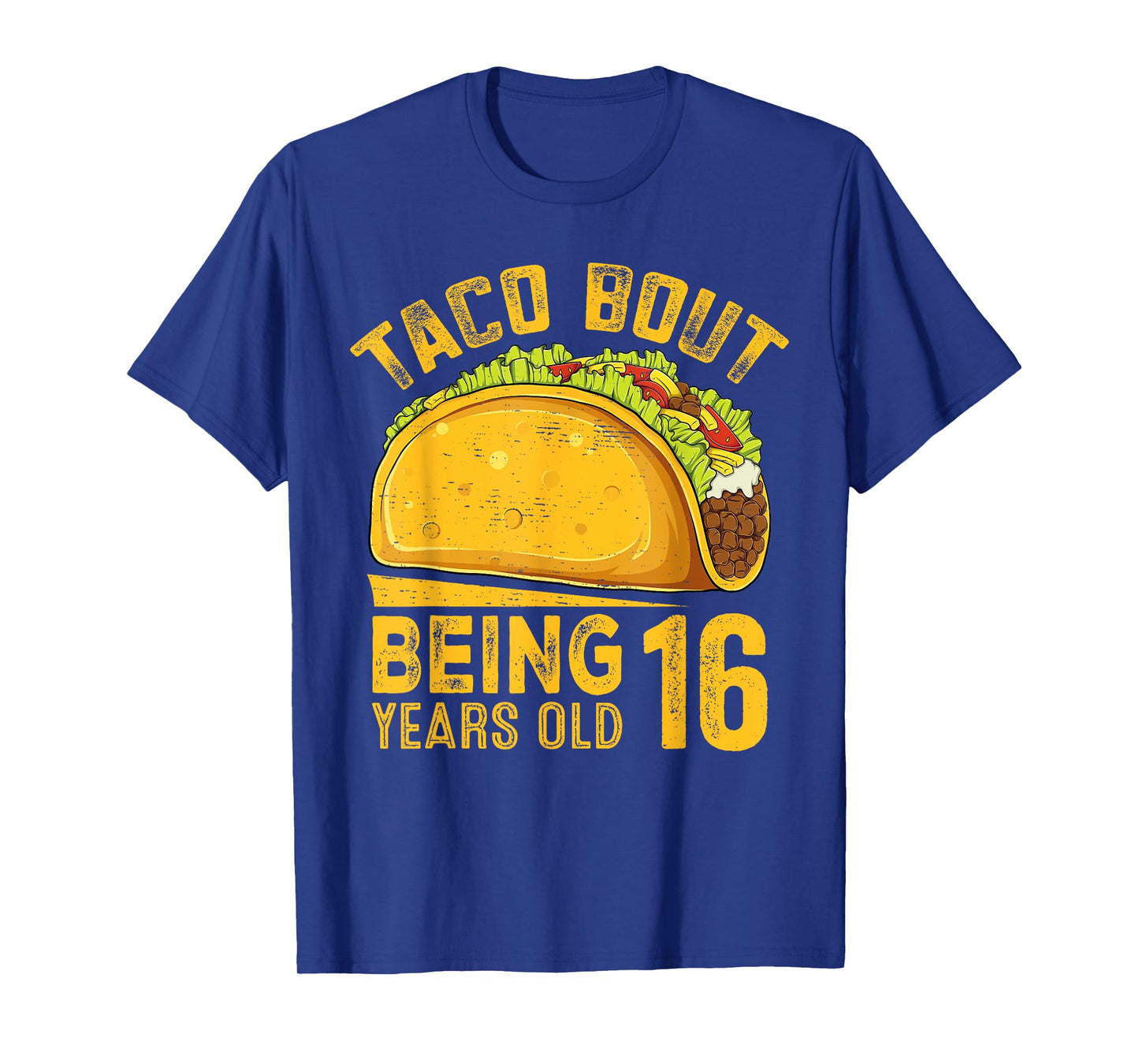 Funny 16th Birthday Taco Bout Being 16 Years Old T-Shirt