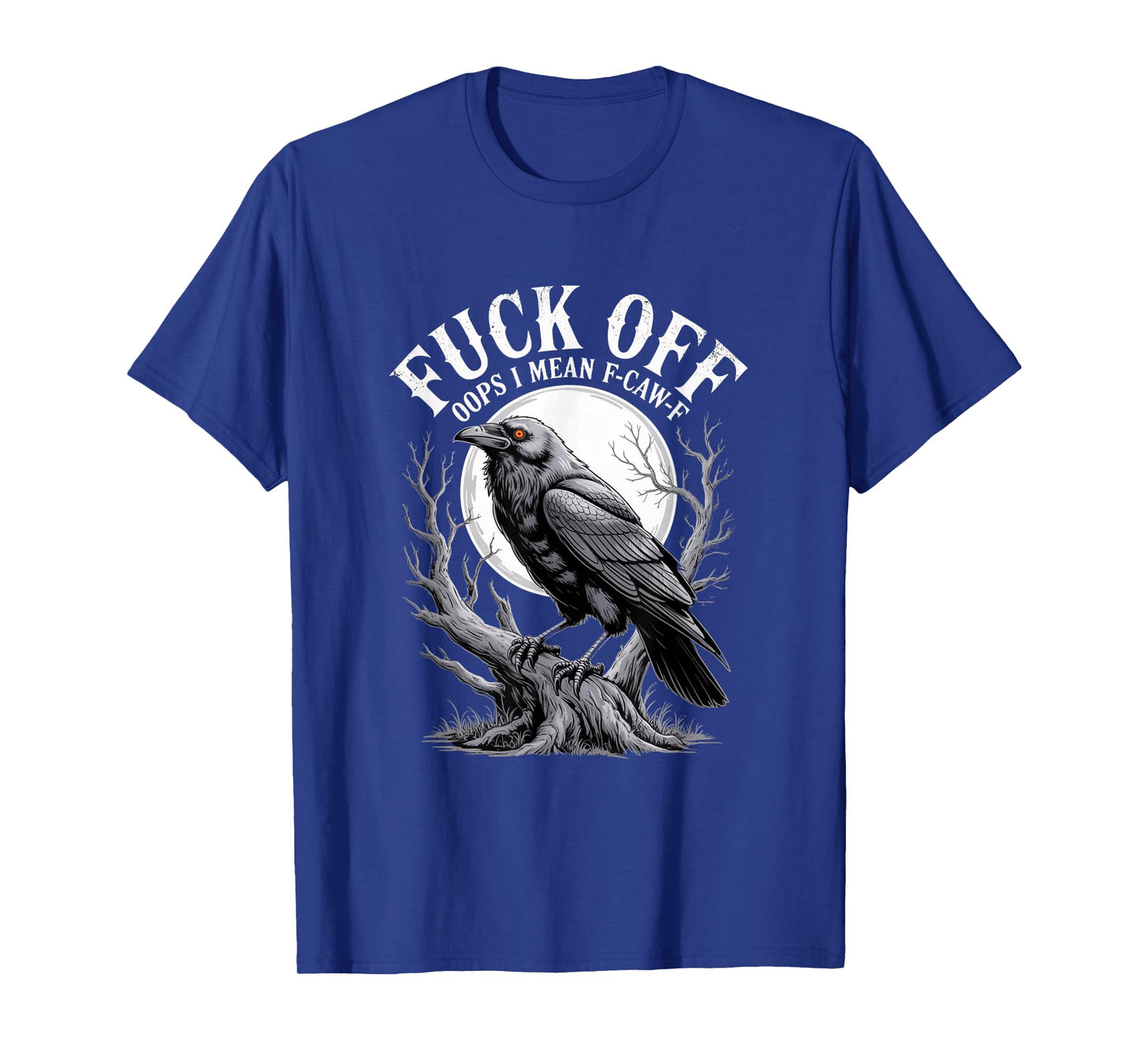 F-Caw-F Crow Funny Gothic Moon Black Bird Halloween T-Shirt