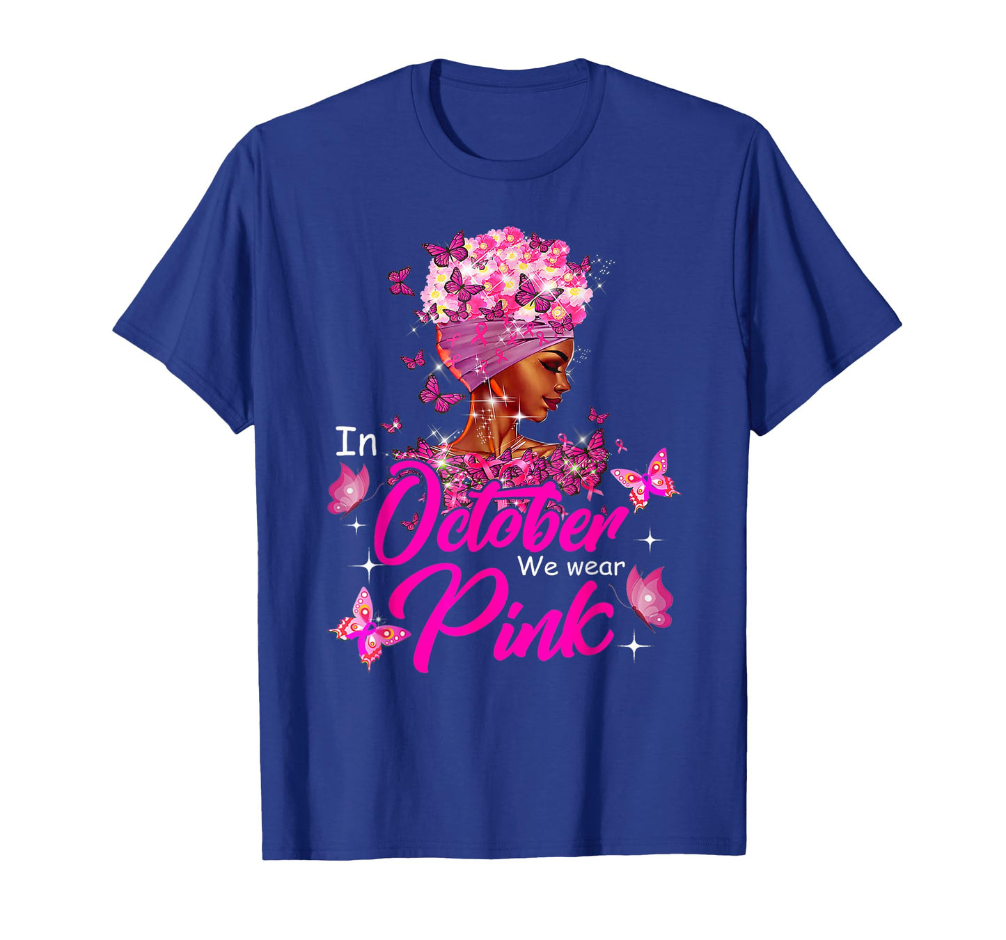 in October We Wear Pink Breast Cancer Awareness Black Women T-Shirt