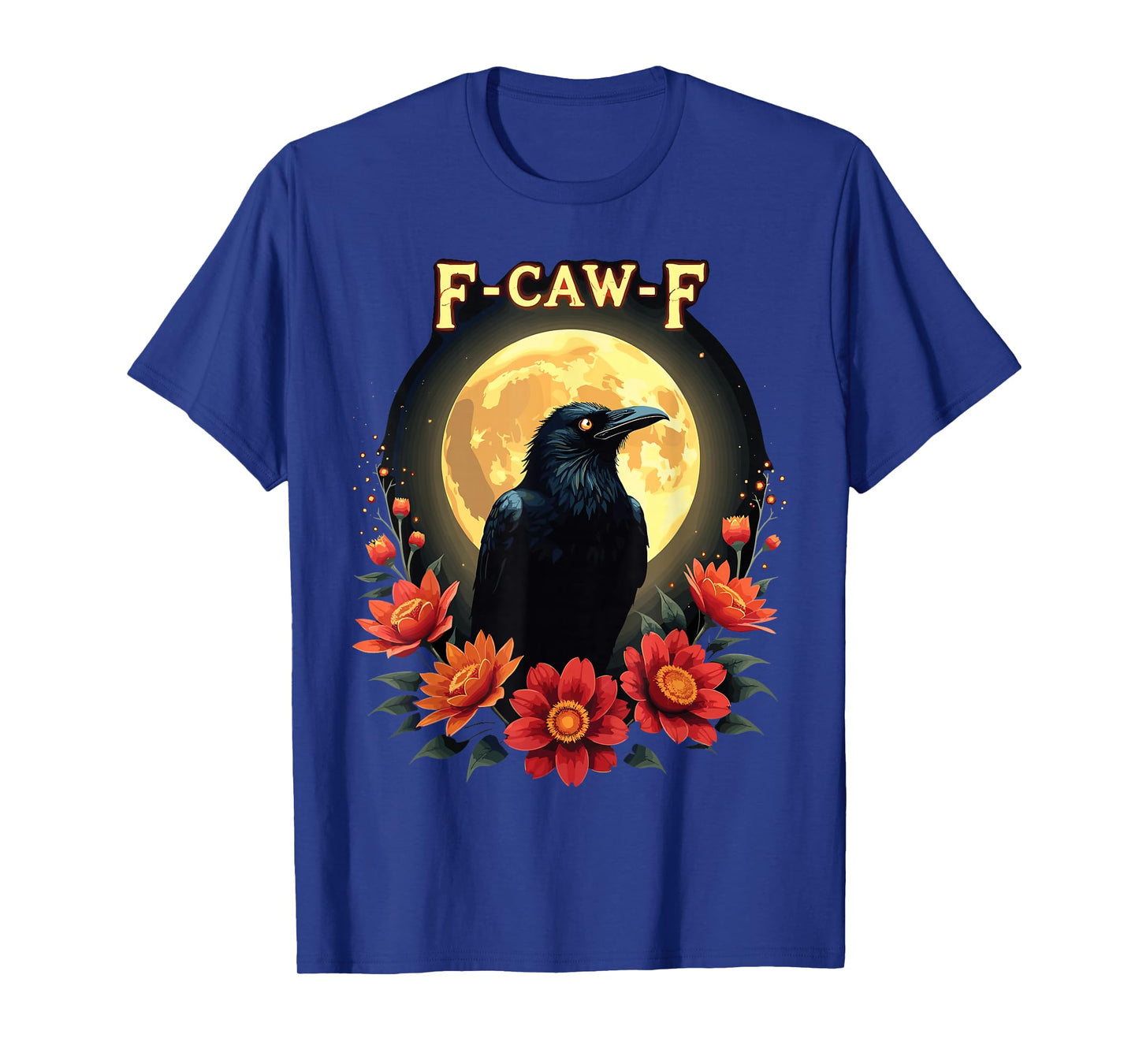 F-Caw-F Black Bird Halloween Funny Gothic Theme T-Shirt