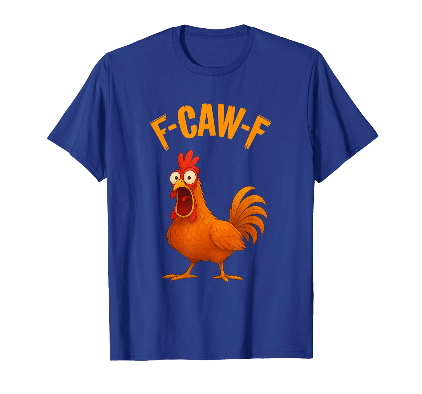 Funny F-Caw-F Chicken Quote Rooster Meme Halloween T-Shirt