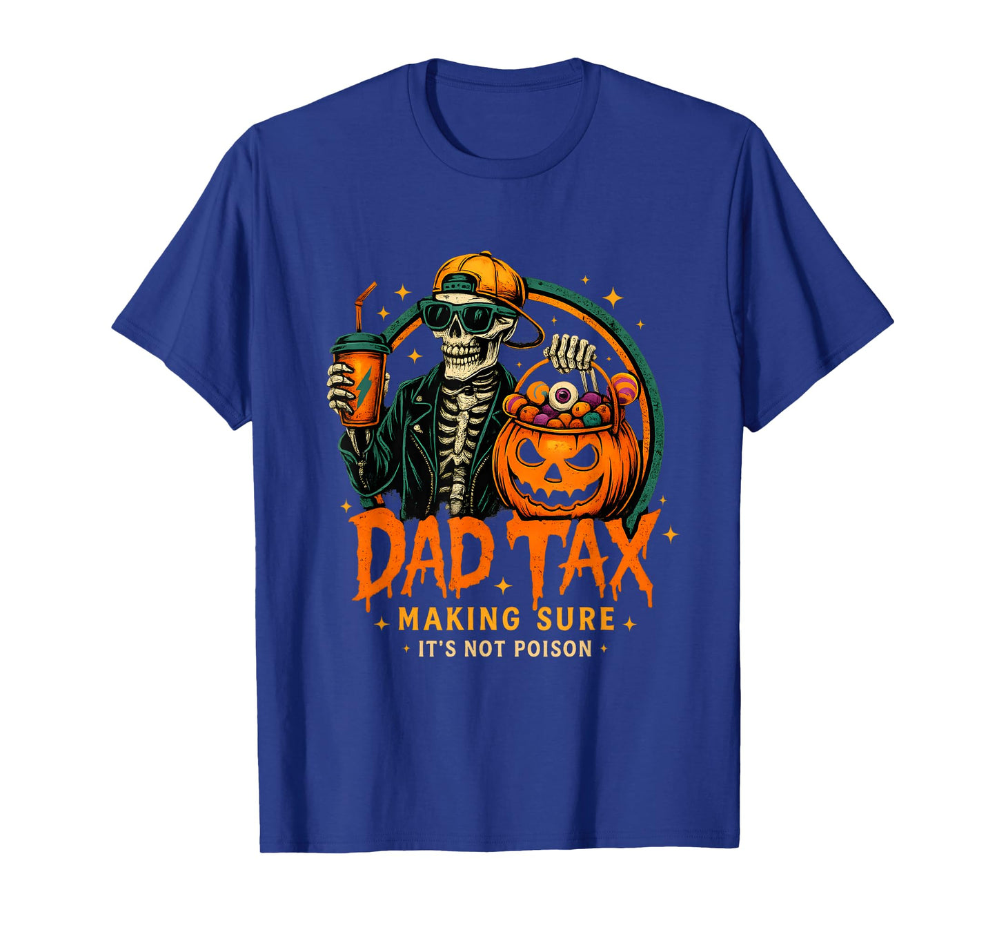 Dad Tax Halloween Funny Skeleton Fathers Day Dad Joke Men T-Shirt