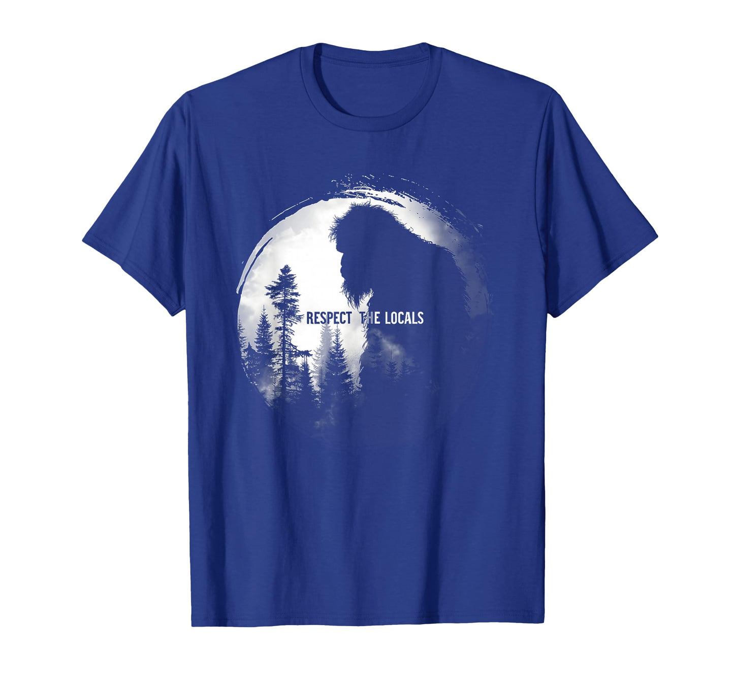 Respect the Locals Bigfoot Nature Wildlife T-Shirt