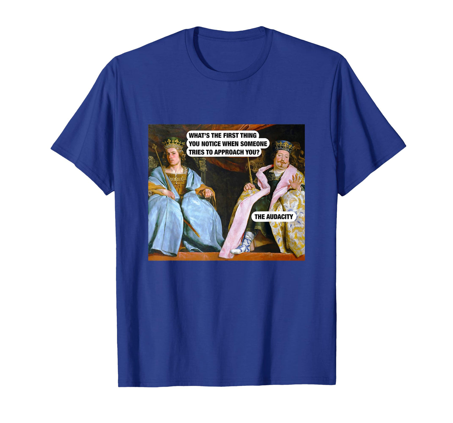 What Do You Notice When Someone Approaches You - Audacity T-Shirt