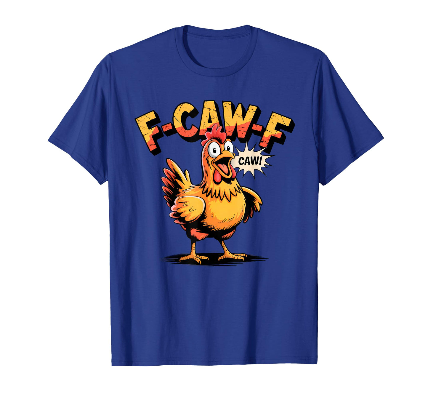 F-Caw-F Chicken Funny Rooster Meme Graphic T-Shirt
