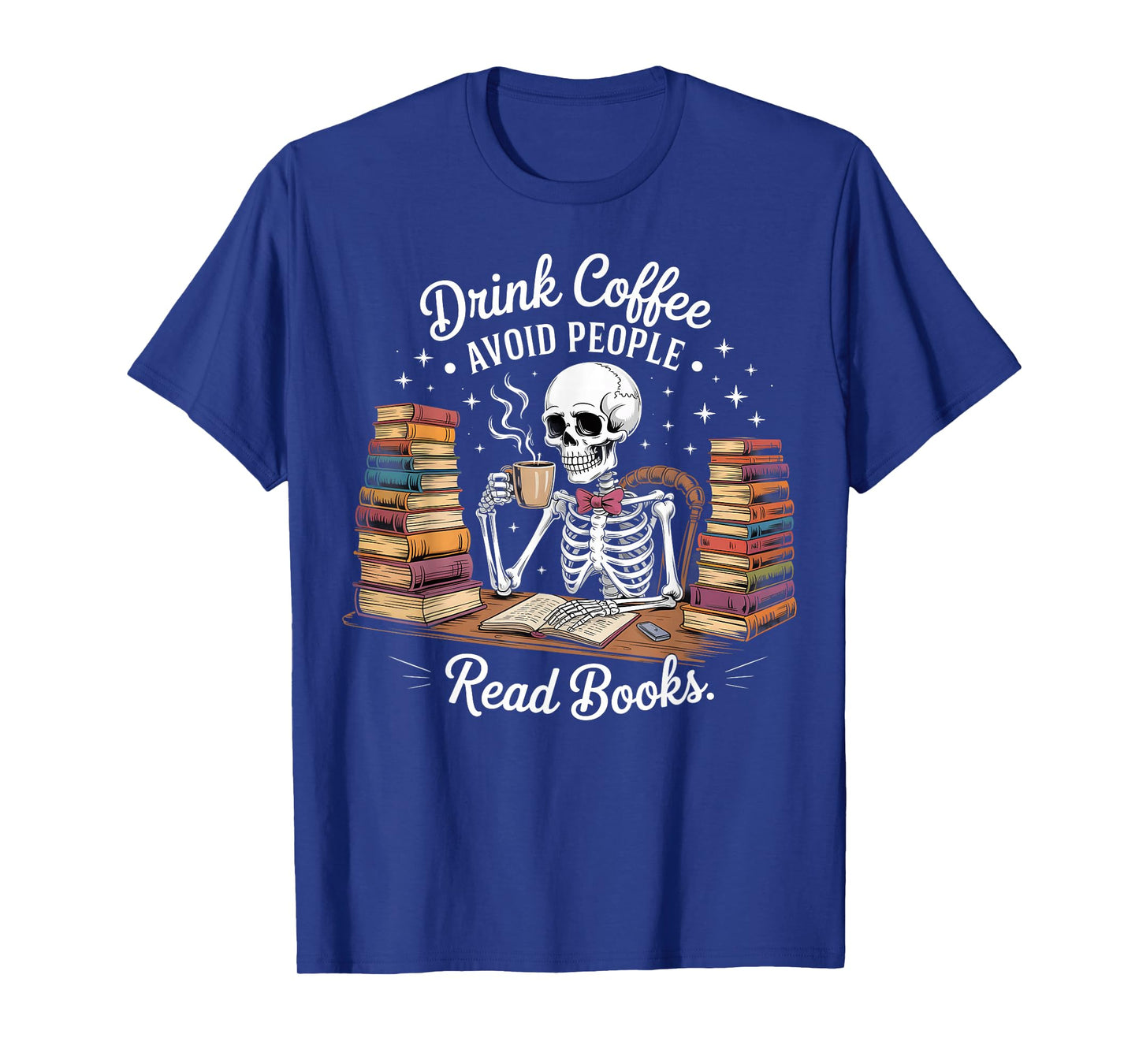 Drink Coffee Avoid People Read Books Skeleton Bowtie Design T-Shirt