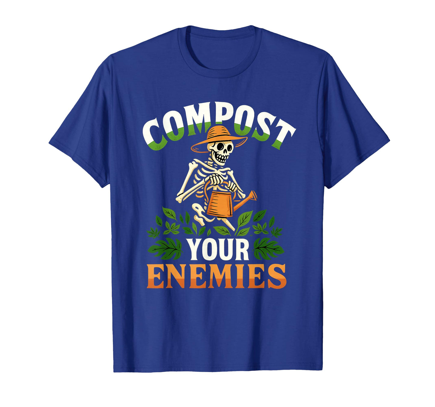 Funny Compost Your Enemies Gardening Skeleton Shirt T-Shirt