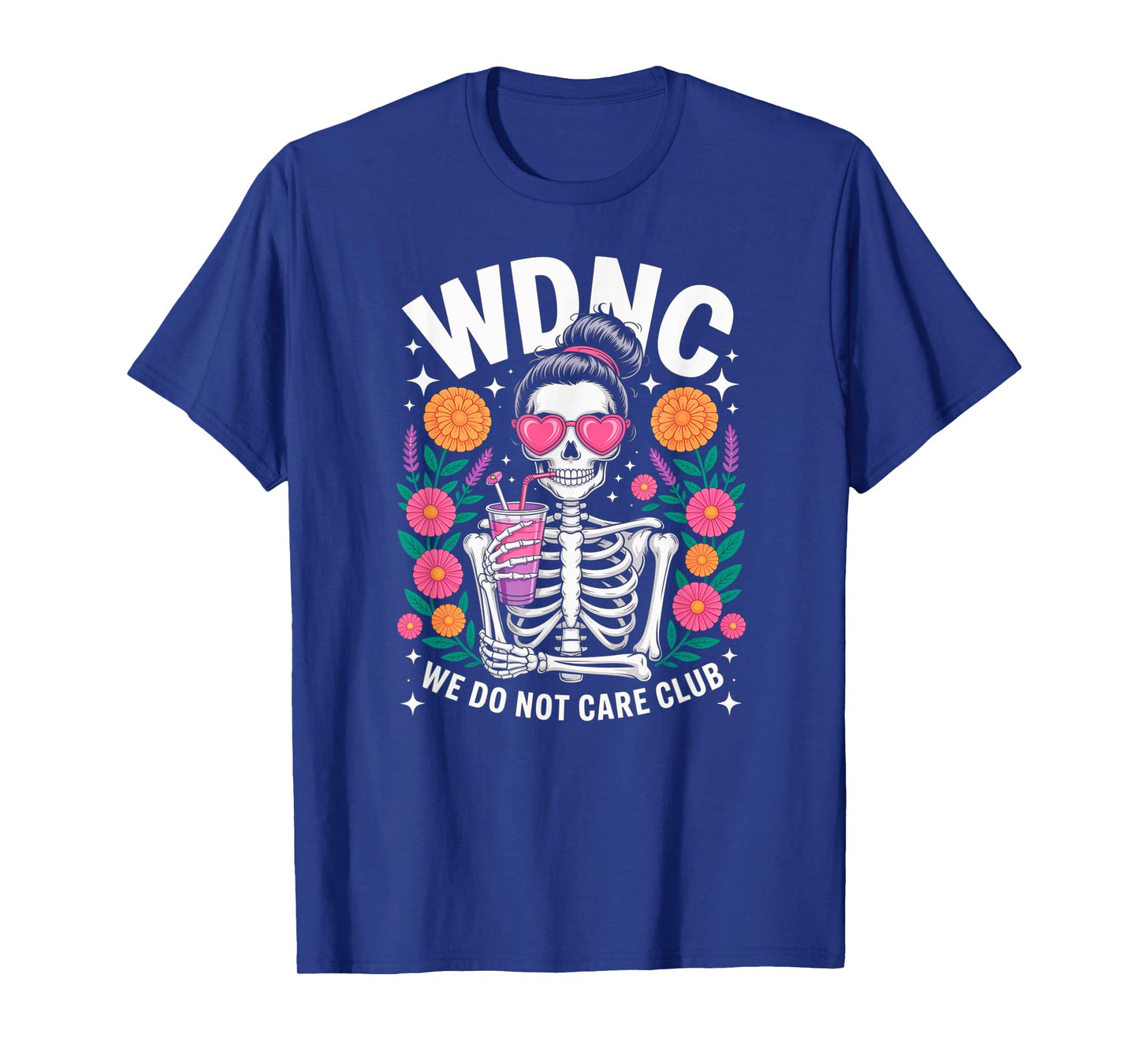WDNC We Do Not Care Club Skeleton Floral Design T-Shirt
