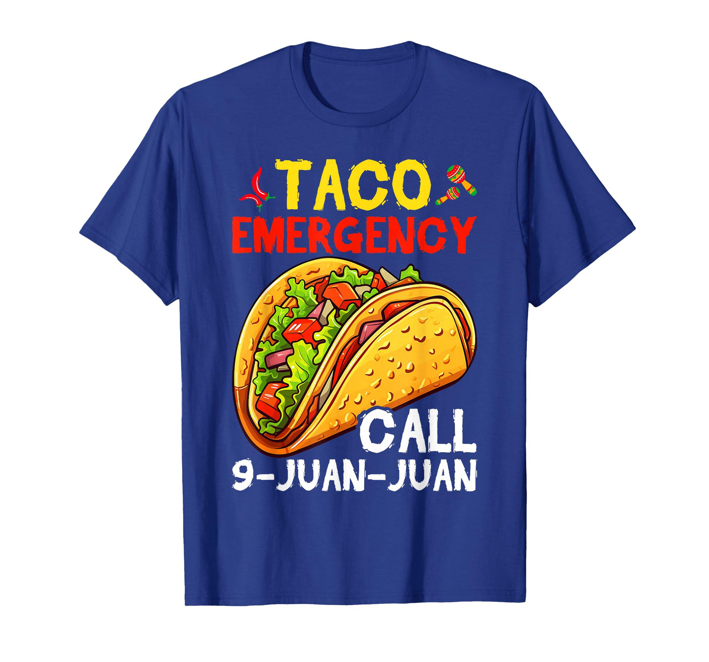 Funny Taco Emergency Cinco de Mayo Men Women T-Shirt