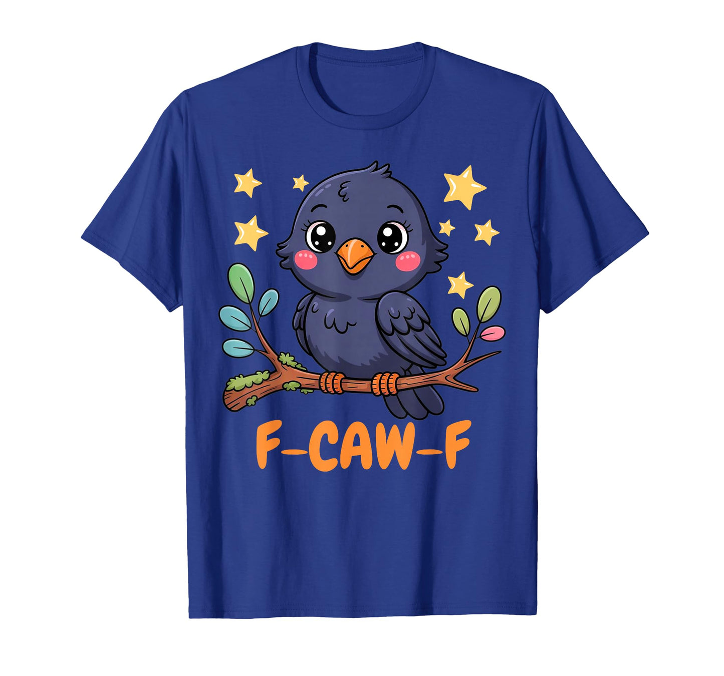 F-CAW-F Crow Funny Black Bird Lover Humor Raven Kawaii Squad T-Shirt