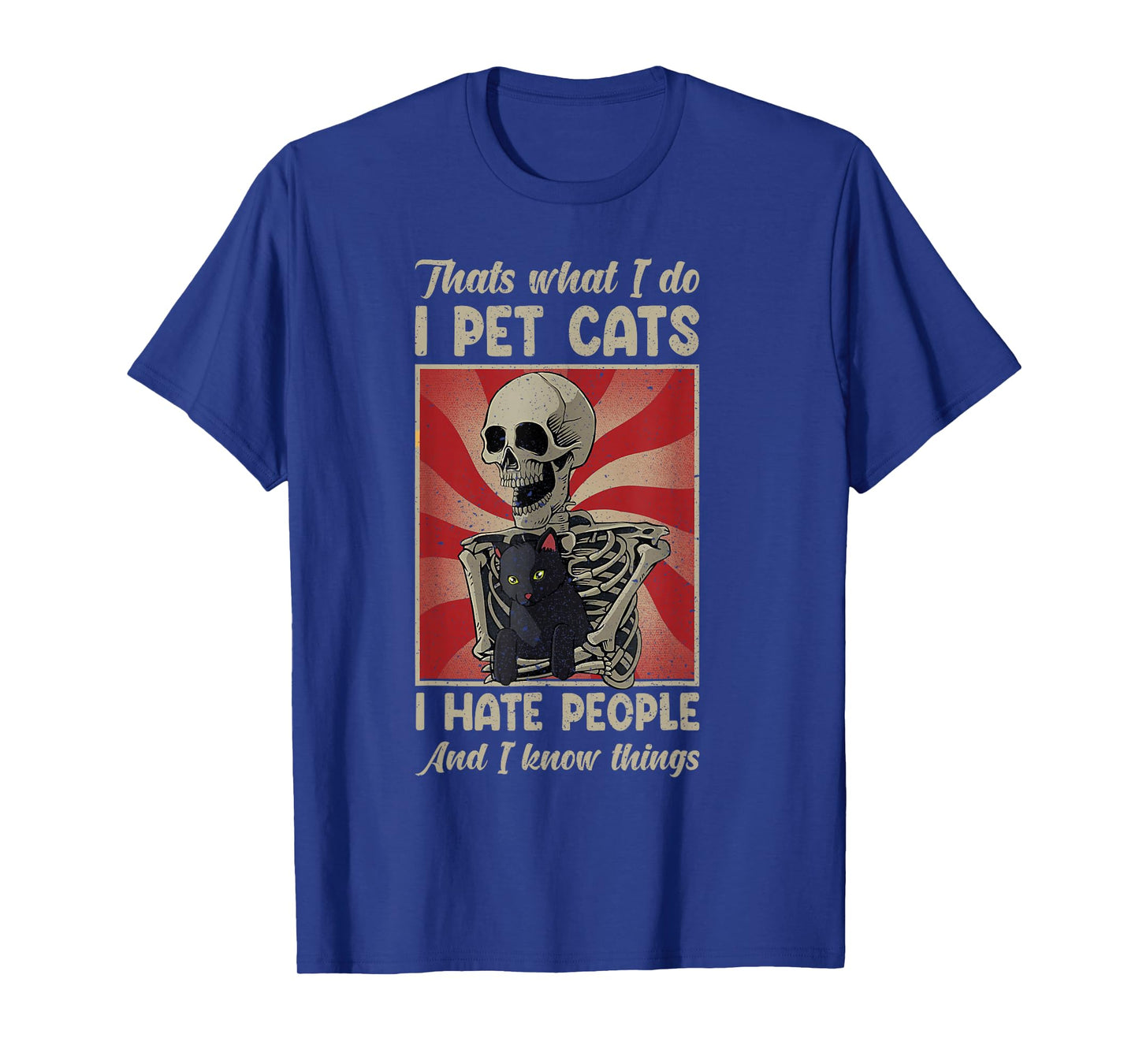 Skeleton Cat Kitten Thats What I Do I Pet Cats I Hate People T-Shirt