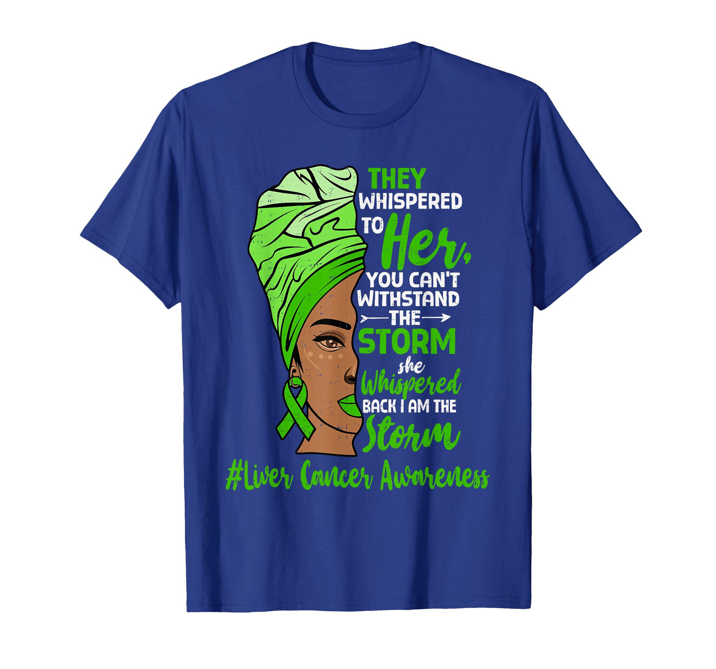Motivational Liver Cancer Awareness Black Women Ribbon Green T-Shirt