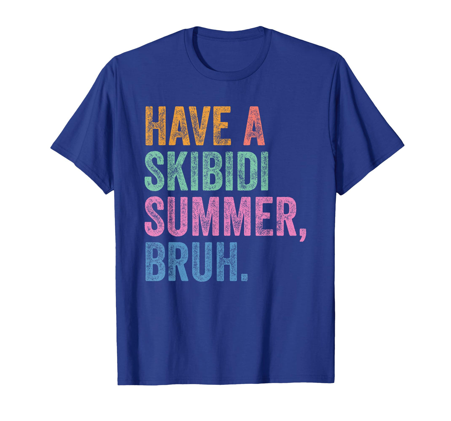 End Of The Year Teacher Last Day Have A Skibidi Summer Bruh T-Shirt