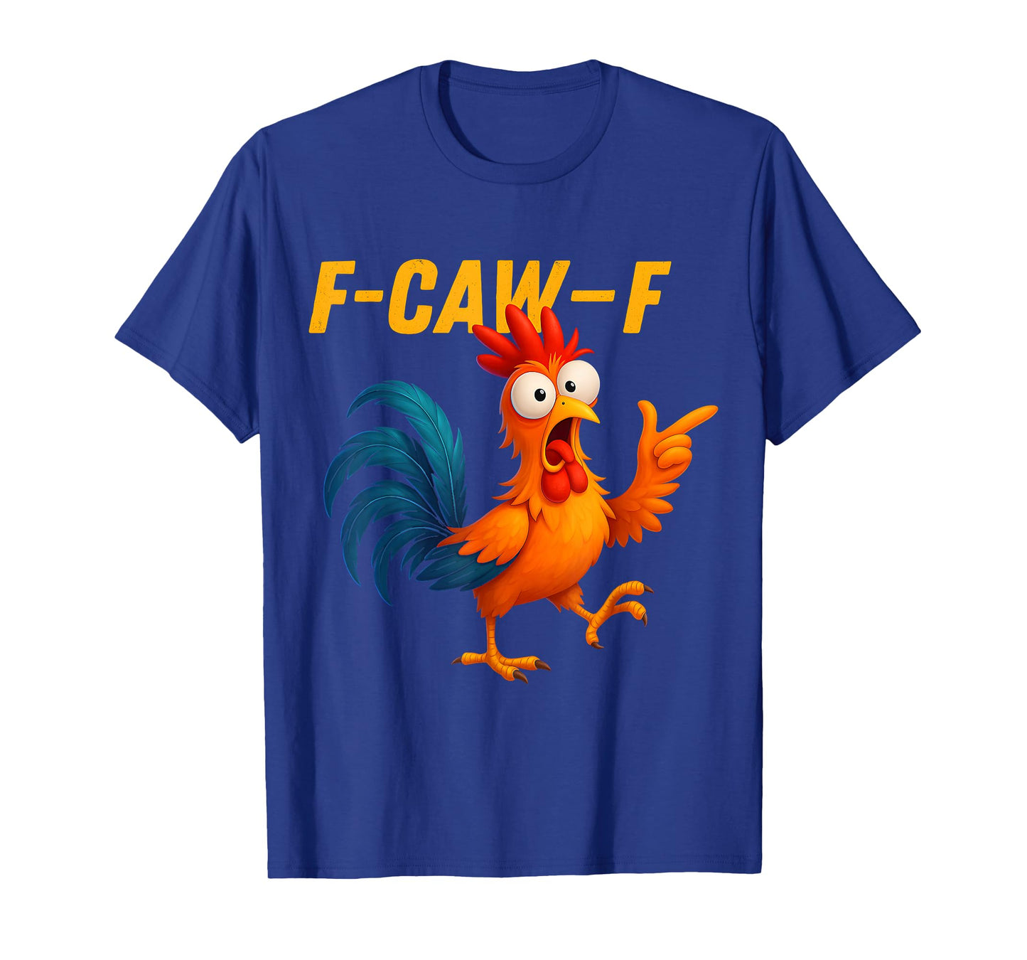 Funny F-Caw-F Chicken FCAWF Chicken T-Shirt