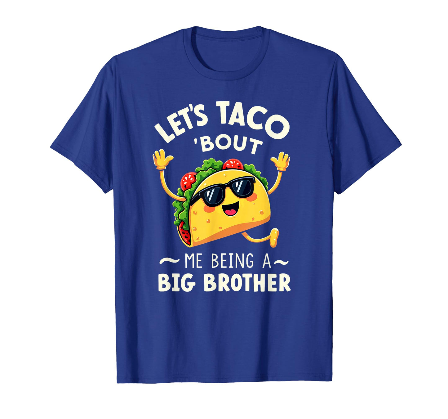 Humor Announcement Let's Taco 'Bout Me Being A Big Brother T-Shirt