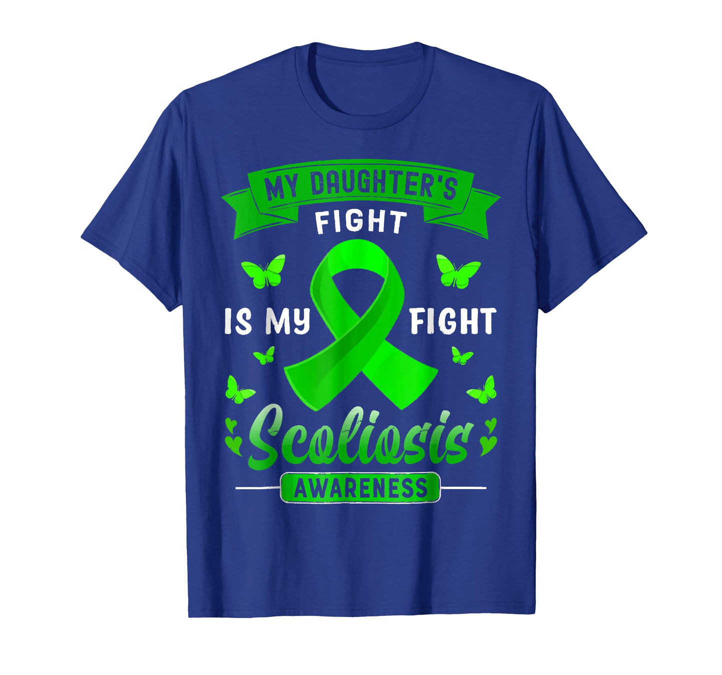 My Daughter’s Fight Is My Fight Scoliosis Awareness T-Shirt