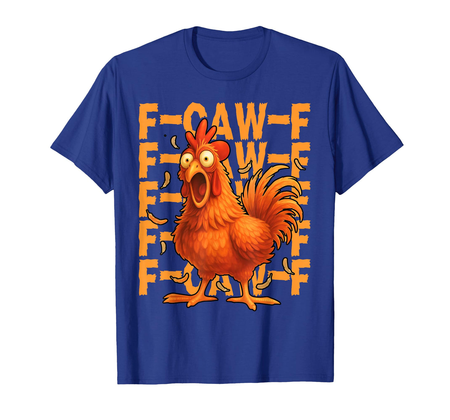 Funny F-Caw-F Chicken Rooster FCAWF Farm Chaos T-Shirt