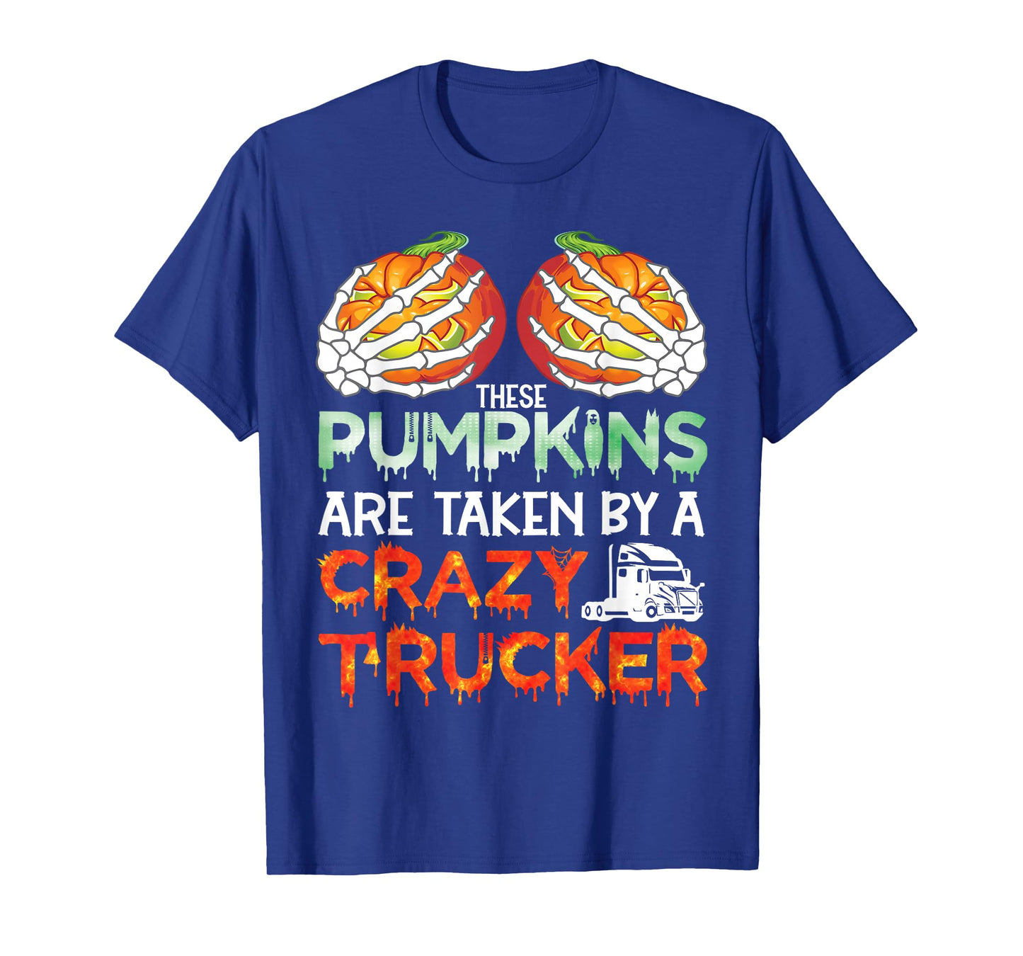 These Pumpkins are Taken by A Crazy Trucker Halloween Boobs T-Shirt