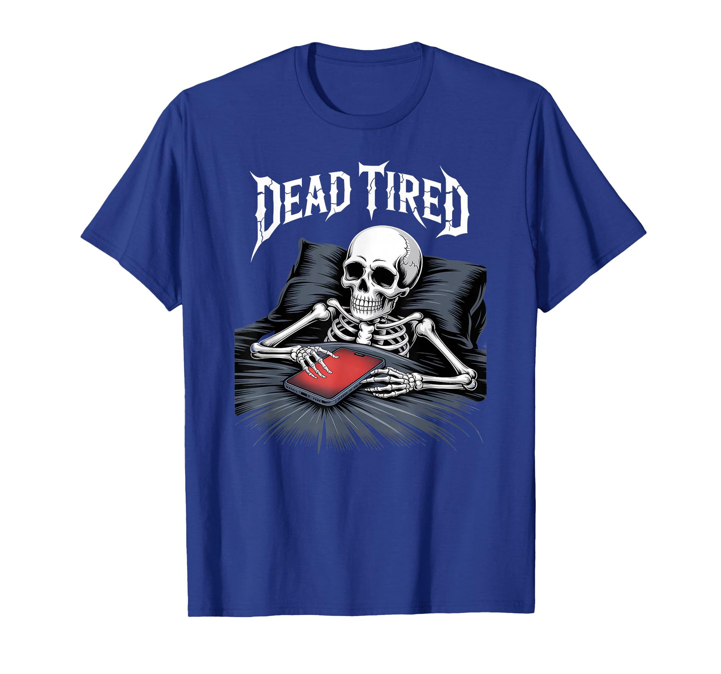 Dead Tired Late Night Scroller Bedtime Mobile Meme T-Shirt