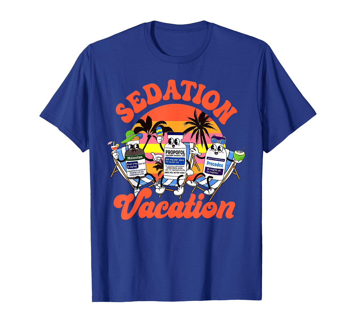 Sedation Vacation ICU Nurse Emergency Medicine Nurse Summer T-Shirt