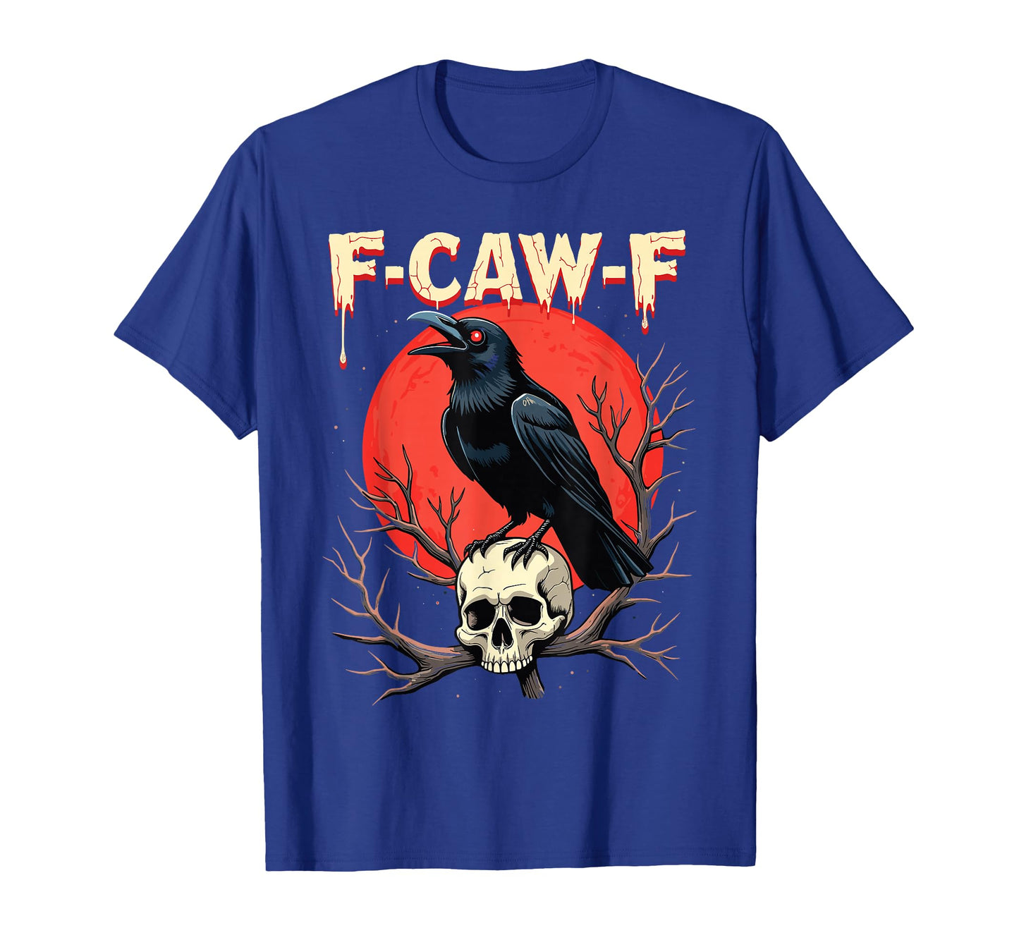 F-Caw-F Crow Funny Gothic Raven Humor Style T-Shirt