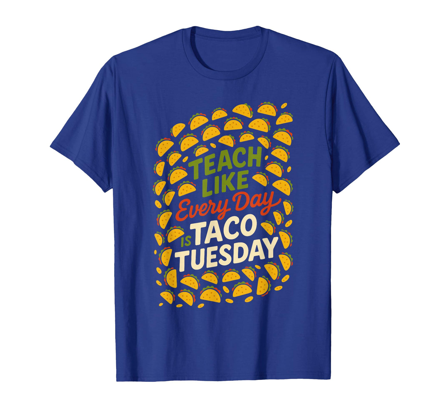 Funny Teacher Taco Tuesday Foodie Classroom Humor T-Shirt
