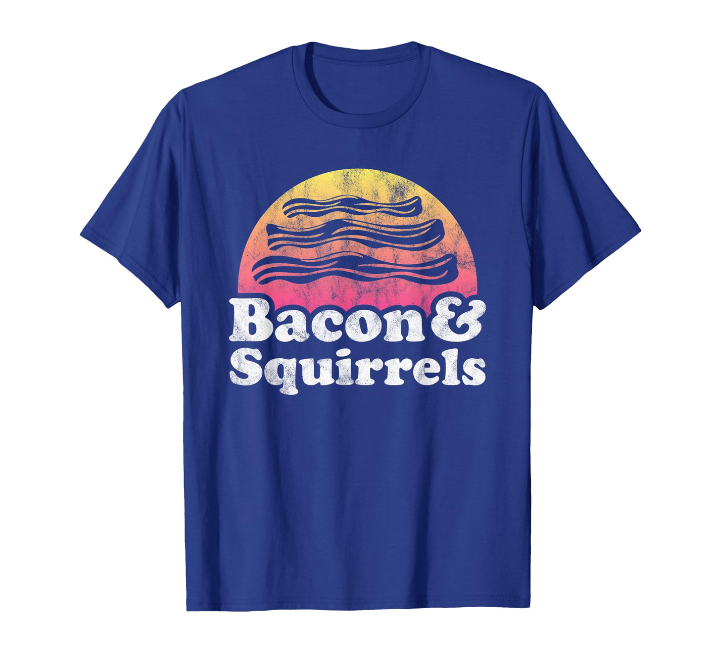 Bacon and Squirrels or Squirrel T-Shirt
