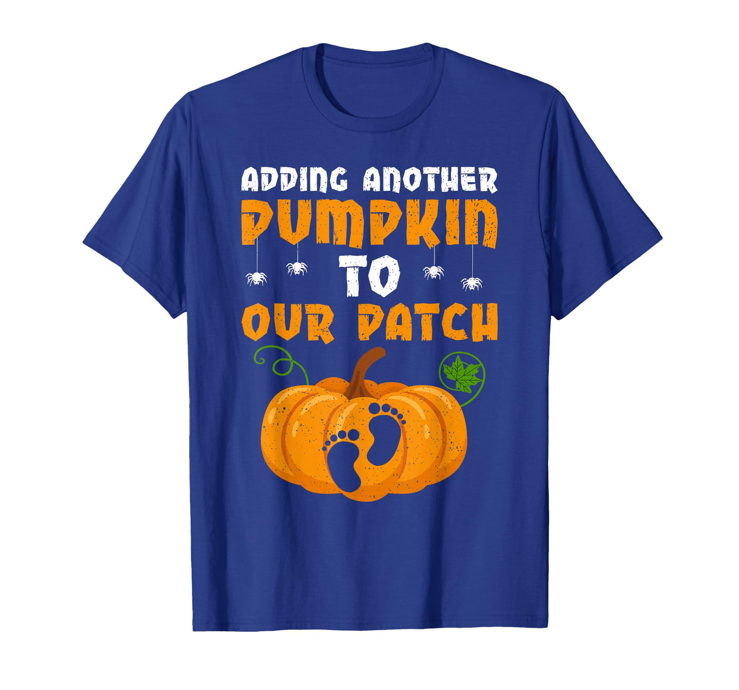 Adding A Pumpkin to Our Patch Pregnancy Women Halloween T-Shirt