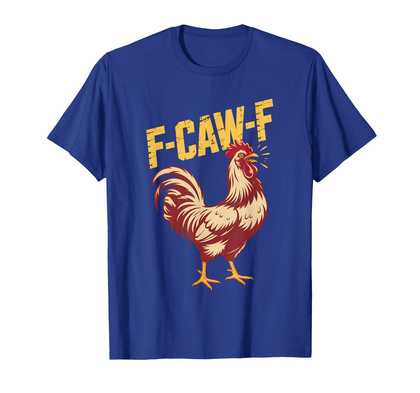 F-Caw-F Funny Rooster Meme Chicken Humor T-Shirt