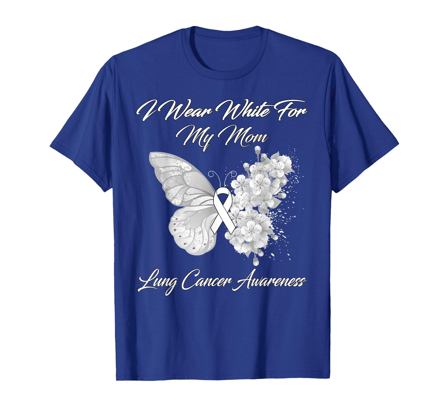 Butterfly I Wear White For My Mom Lung Cancer Awareness T-Shirt