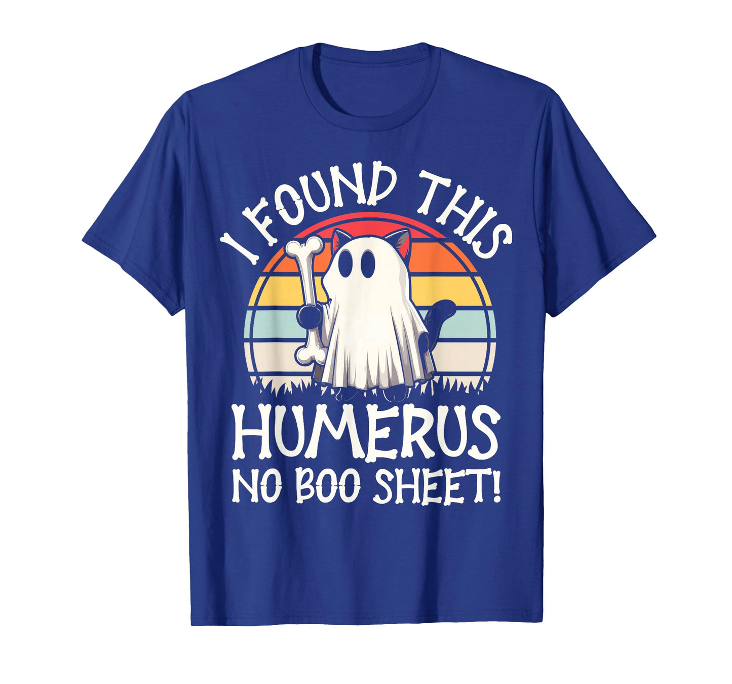 I Found This Humerus No Boo Sheet - Funny Cat Halloween T-Shirt