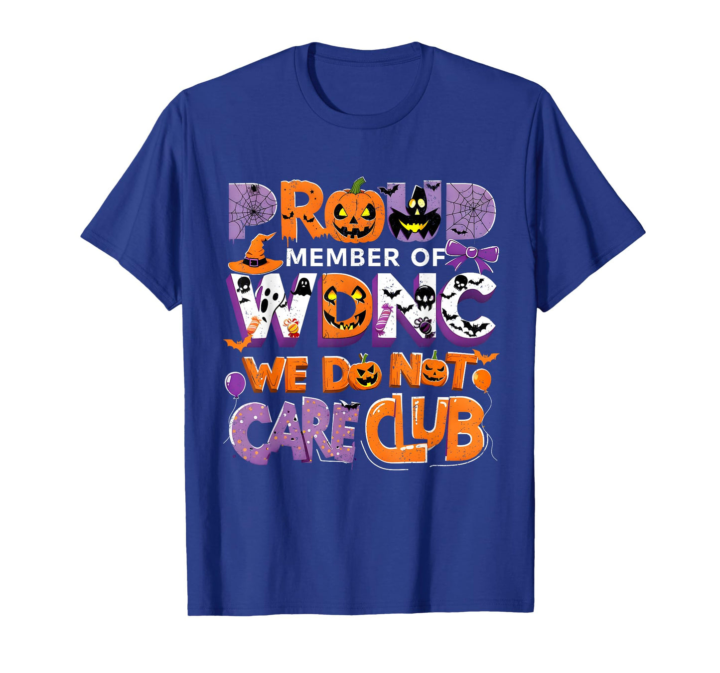 Proud Member WDNC We Do Not Care Club Halloween T-Shirt